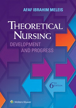 THEORETICAL NURSING. DEVELOPMENT AND PROGRESS. 6TH EDITION