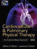 CARDIOVASCULAR AND PULMONARY PHYSICAL THERAPY, EVIDENCE-BASED APPROACH,  2ND EDITION.