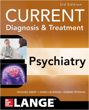 CURRENT DIAGNOSIS AND TREATMENT PSYCHIATRY. 3RD EDITION