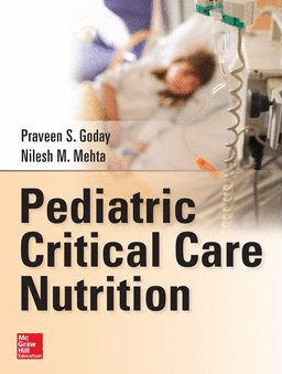 PEDIATRIC CRITICAL CARE NUTRITION