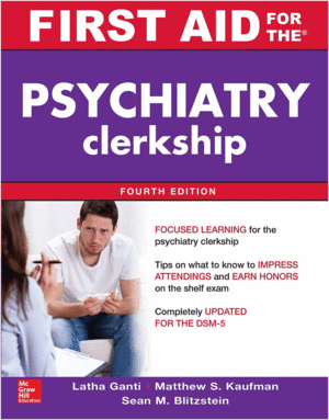 FIRST AID FOR THE PSYCHIATRY CLERKSHIP. 4TH EDITION