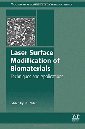 LASER SURFACE MODIFICATION OF BIOMATERIALS. TECHNIQUES AND APPLICATIONS