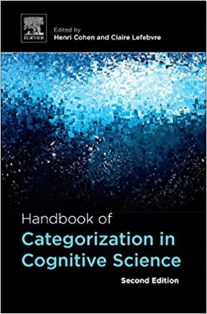 HANDBOOK OF CATEGORIZATION IN COGNITIVE SCIENCE, 2ND EDITION