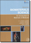 BIOMATERIALS SCIENCE: AN INTRODUCTION TO MATERIALS IN MEDICINE