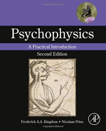 PSYCHOPHYSICS. A PRACTICAL INTRODUCTION.  2ND EDITION