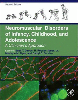 NEUROMUSCULAR DISORDERS OF INFANCY, CHILDHOOD, AND ADOLESCENCE, 2ND EDITION. A CLINICIAN'S APPROACH