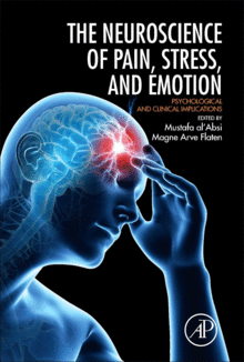 NEUROSCIENCE OF PAIN, STRESS, AND EMOTION. PSYCHOLOGICAL AND CLINICAL IMPLICATIONS