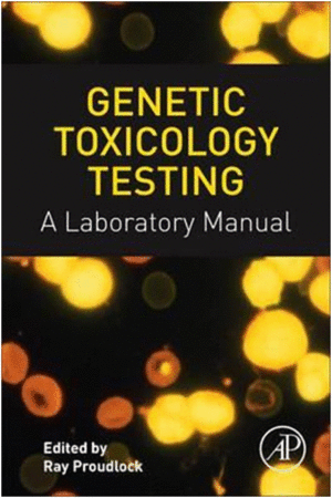 GENETIC TOXICOLOGY TESTING. A LABORATORY MANUAL. ( PRINT ON DEMAND)