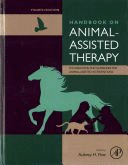 HANDBOOK ON ANIMAL-ASSISTED THERAPY. FOUNDATIONS AND GUIDELINES FOR ANIMAL-ASSISTED INTERVENTIONS. 4TH EDITION
