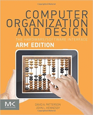 COMPUTER ORGANIZATION AND DESIGN ARM EDITION. THE HARDWARE SOFTWARE INTERFACE