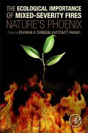 THE ECOLOGICAL IMPORTANCE OF MIXED-SEVERITY FIRES. NATURE'S PHOENIX