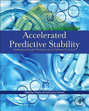 ACCELERATED PREDICTIVE STABILITY (APS). FUNDAMENTALS AND PHARMACEUTICAL INDUSTRY PRACTICES