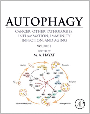 AUTOPHAGY: CANCER, OTHER PATHOLOGIES, INFLAMMATION, IMMUNITY, INFECTION, AND AGING. VOLUME 8- HUMAN DISEASES