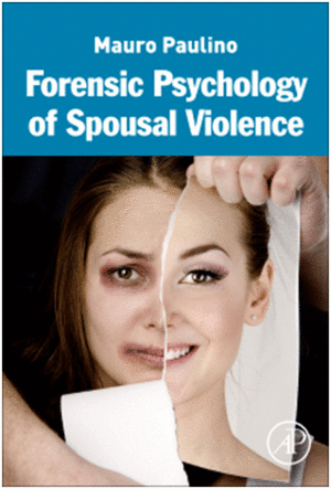 FORENSIC PSYCHOLOGY OF SPOUSAL VIOLENCE