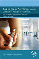 ASSURANCE OF STERILITY FOR SENSITIVE COMBINATION PRODUCTS AND MATERIALS