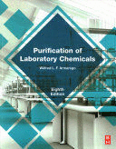 PURIFICATION OF LABORATORY CHEMICALS. 8TH EDITION