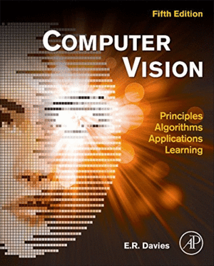 COMPUTER VISION, 5TH EDITION. PRINCIPLES, ALGORITHMS, APPLICATIONS, LEARNING