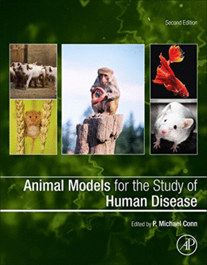 ANIMAL MODELS FOR THE STUDY OF HUMAN DISEASE, 2ND EDITION