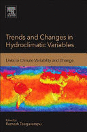 TRENDS AND CHANGES IN HYDROCLIMATIC VARIABLES. LINKS TO CLIMATE VARIABILITY AND CHANGE