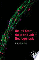 NEURAL STEM CELLS AND ADULT NEUROGENESIS