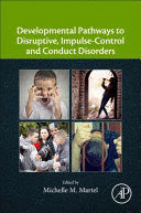 DEVELOPMENTAL PATHWAYS TO DISRUPTIVE, IMPULSE-CONTROL, AND CONDUCT DISORDERS