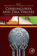 CHIKUNGUNYA AND ZIKA VIRUSES. GLOBAL EMERGING HEALTH THREATS