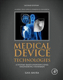 MEDICAL DEVICE TECHNOLOGIES, 2ND EDITION. A SYSTEMS BASED OVERVIEW USING ENGINEERING STANDARDS