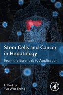 STEM CELLS AND CANCER IN HEPATOLOGY. FROM THE ESSENTIALS TO APPLICATION