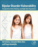 BIPOLAR DISORDER VULNERABILITY. PERSPECTIVES FROM PEDIATRIC AND HIGH-RISK POPULATIONS