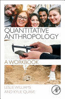 QUANTITATIVE ANTHROPOLOGY. A WORKBOOK