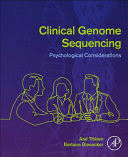 CLINICAL GENOME SEQUENCING. PSYCHOLOGICAL CONSIDERATIONS