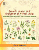 QUALITY CONTROL AND EVALUATION OF HERBAL DRUGS. EVALUATING NATURAL PRODUCTS AND TRADITIONAL MEDICINE