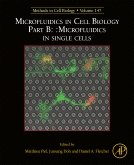 MICROFLUIDICS IN CELL BIOLOGY PART B. VOLUME 147