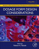 DOSAGE FORM DESIGN CONSIDERATIONS. VOLUME I