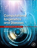 COMPUTATIONAL EPIGENETICS AND DISEASES, VOLUME 9