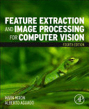 FEATURE EXTRACTION AND IMAGE PROCESSING FOR COMPUTER VISION, 4TH EDITION