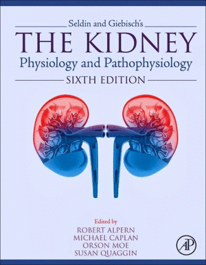 SELDIN AND GIEBISCH'S THE KIDNEY. PHYSIOLOGY AND PATHOPHYSIOLOGY (2 VOLUME SET)