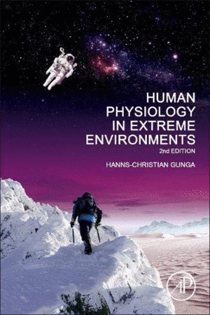 HUMAN PHYSIOLOGY IN EXTREME ENVIRONMENTS. 2ND EDITION
