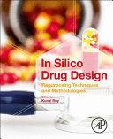 IN SILICO DRUG DESIGN. REPURPOSING TECHNIQUES AND METHODOLOGIES