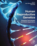 HUMAN REPRODUCTIVE GENETICS. EMERGING TECHNOLOGIES AND CLINICAL APPLICATIONS