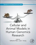 CELLULAR AND ANIMAL MODELS IN HUMAN GENOMICS RESEARCH