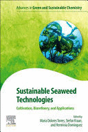 SUSTAINABLE SEAWEED TECHNOLOGIES. CULTIVATION, BIOREFINERY, AND APPLICATIONS