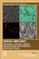 DENTAL IMPLANTS. MATERIALS, COATINGS, SURFACE MODIFICATIONS AND INTERFACES WITH ORAL TISSUES
