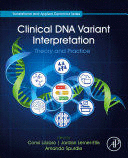 CLINICAL DNA VARIANT INTERPRETATION. THEORY AND PRACTICE