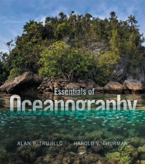 ESSENTIALS OF OCEANOGRAPHY. 12TH EDITION