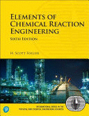 ELEMENTS OF CHEMICAL REACTION ENGINEERING