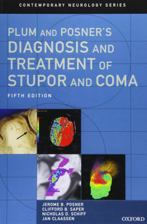 PLUM AND POSNER'S DIAGNOSIS AND TREATMENT OF STUPOR AND COMA. 5TH EDITION