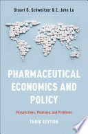 PHARMACEUTICAL ECONOMICS AND POLICY. PERSPECTIVES, PROMISES, AND PROBLEMS. 3RD EDITION