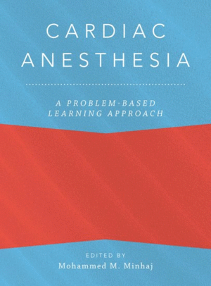 CARDIAC ANESTHESIA. A PROBLEM-BASED LEARNING APPROACH