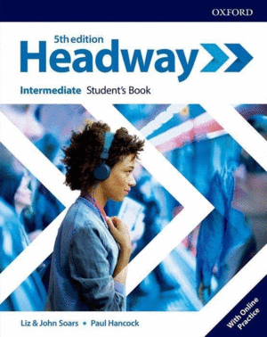 HEADWAY INTERMEDIATE STUDENTS WITH ONLINE PRACTICE. 5TH EDITION